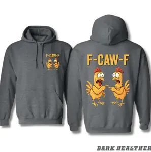 F-Caw-F Chicken Hoodie - Sweatshirt - TShirt – Funny Cartoon Chicken Graphic Shirt, Sarcastic Humor Hoodie For Men Women, Casual Streetwear Gift