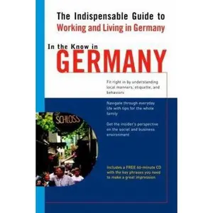 USED-In the Know in Germany: The Indispensable Guide to Working and Living in Germany by Jennifer Phillips (Paperback)
