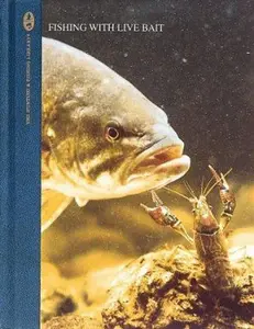 USED-Fishing with Live Bait (The Hunting and Fishing Library) by Dick Sternberg (Hardcover)