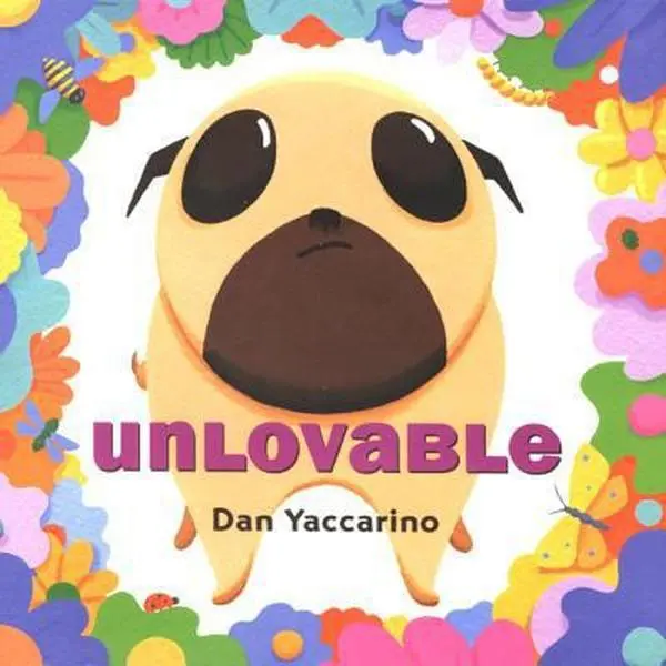 USED Book - Unlovable by Dan Yaccarino (Hardcover) - english