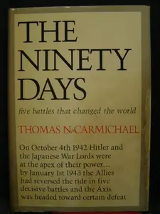 USED-The ninety days by Thomas N Carmichael (Hardcover)