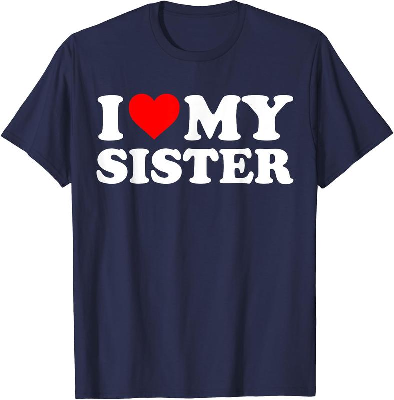 I Love My Sister I Heart My Sister I Love my Sis T-Shirt