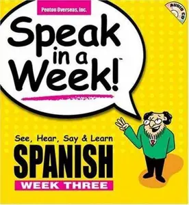 USED-Speak in a Week! Spanish: See, Hear, Say & Learn, Week Three (Spanish and English Edition) by Donald S. Rivera (Unknown)