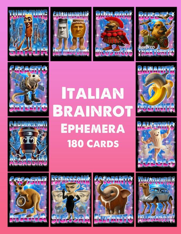 Italian Brainrot Ephemera: Unleash 180 Meme-Charged Cards: Italy’s Absurd Brainrot Bonanza!
