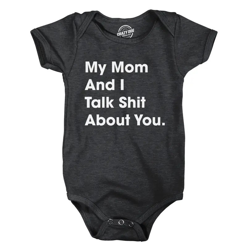 My Mom and I Talk Shit About You Baby Bodysuit Funny Sarcastic Graphic Novelty Jumper for Infants Funny Baby Onesies Funny Sarcastic Onesie Novelty Onesie Black -