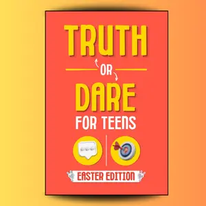 Truth or Dare for Teens: Easter Edition. Funny Truths and Silly Dares to Enjoy With Friends and Family. A Fun Easter Basket Stuffers for Teens