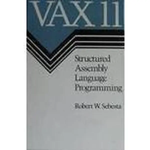 USED Book - VAX 11: Structured Assembly Language Programming (Benjamin/Cummings Series in the Life Sciences) by Robert W. Sebesta (Paperback) - english