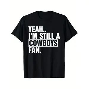 Still A Cowboys Fan T-Shirt For True Football Lovers