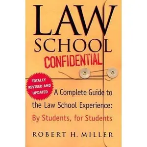 USED-Law School Confidential (Revised Edition): A Complete Guide to the Law School Experience: By Students, for Students by Robert H. Miller (Paperback)