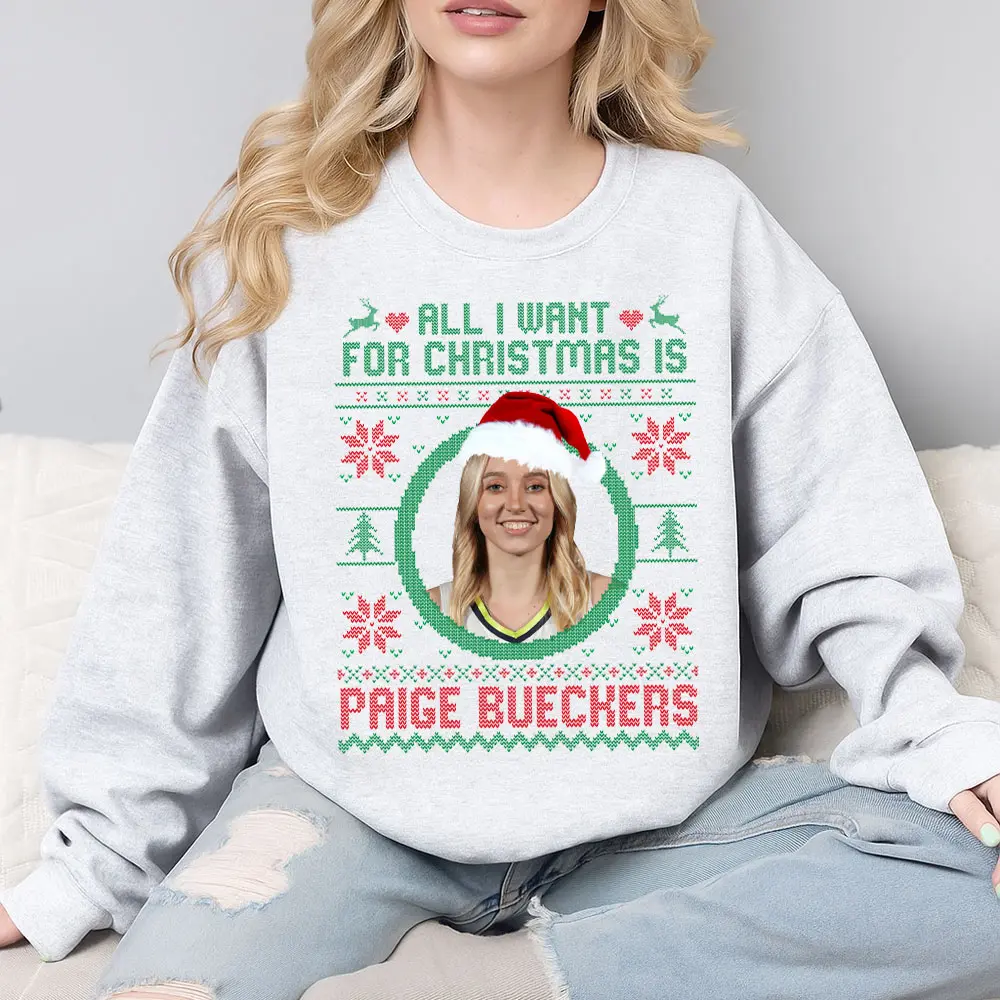 All I Want For Christmas is Paige Bueckers Sweatshirt Basketball Fan Lover Unisex 100% Cotton Classic Fit All Seasons