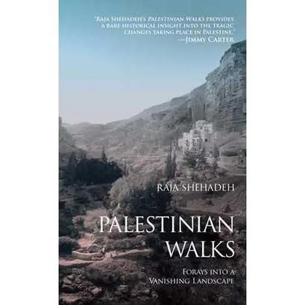 PALESTINIAN WALKS: FORAYS INTO A VANISHING LANDSCAPE [Tradepaper]