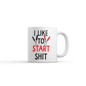 I Like To Start Shit Mug Funny Sarcastic Car Mechanic Graphic Coffee Cup - 11oz Funny Coffee Mugs Ceramic Printed Drinkware Cup