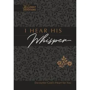 USED-I Hear His Whisper 365 Daily Devotions (Gift Edition): Encounter God's Heart for You by Simmons, Brian (Imitation Leather)