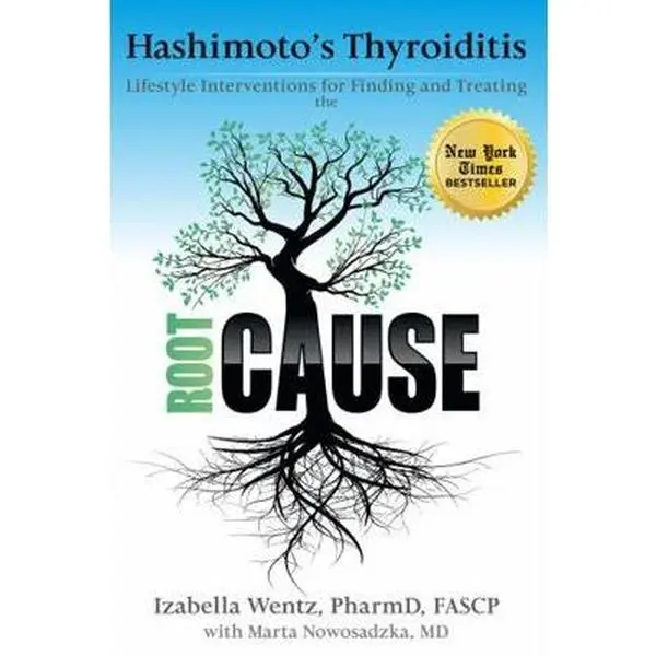 USED Book - Hashimoto's Thyroiditis: Lifestyle Interventions for Finding and Treating the Root Cause by Izabella Wentz PharmD (Paperback) - english