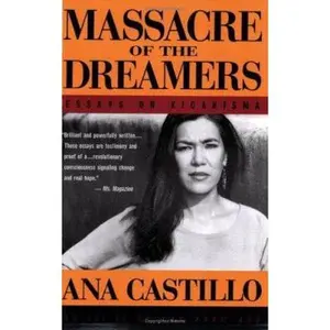 USED-Massacre of the Dreamers: Essays on Xicanisma by Ana Castillo (Paperback)
