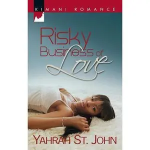 USED-Risky Business of Love (Kimani Romance) by Yahrah St. John (Unknown)