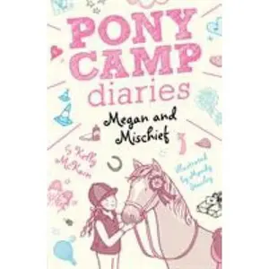 USED-Megan and Mischief (Pony Camp Diaries) by Kelly McKain (Paperback)