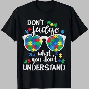 Don't Judge Understand Love Autistic Kids Autism Awareness T-Shirt in High-Quality Cotton Fabric for All Sizes S-4XL - Fashion