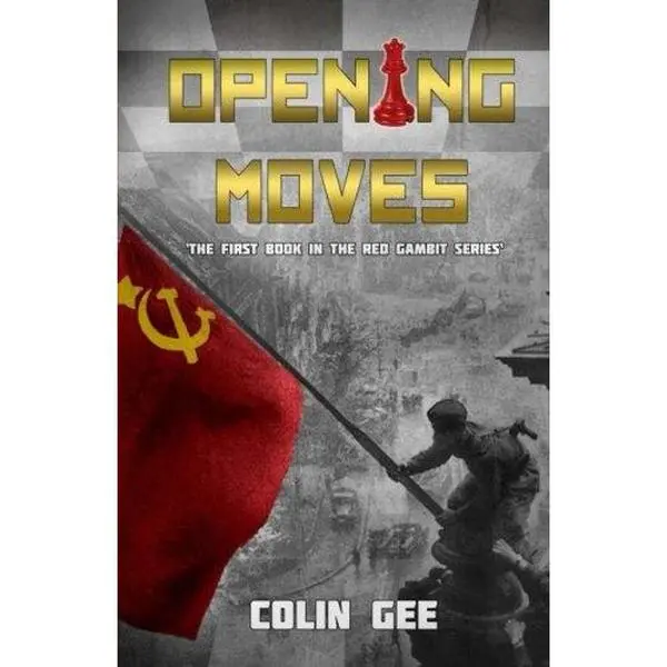 USED-Opening Moves - The first book in the Red Gambit Series by Colin Gee (Paperback)