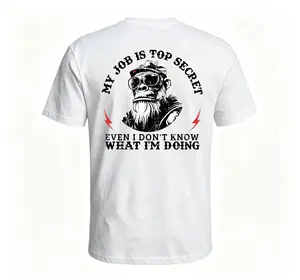 My Job Is Top Secret,Even I Don't Know What I'm Doing Monkey T-shirt