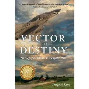USED-Vector to Destiny: Journey of a Vietnam F-4 Fighter Pilot by Kohn, George W. (Paperback)