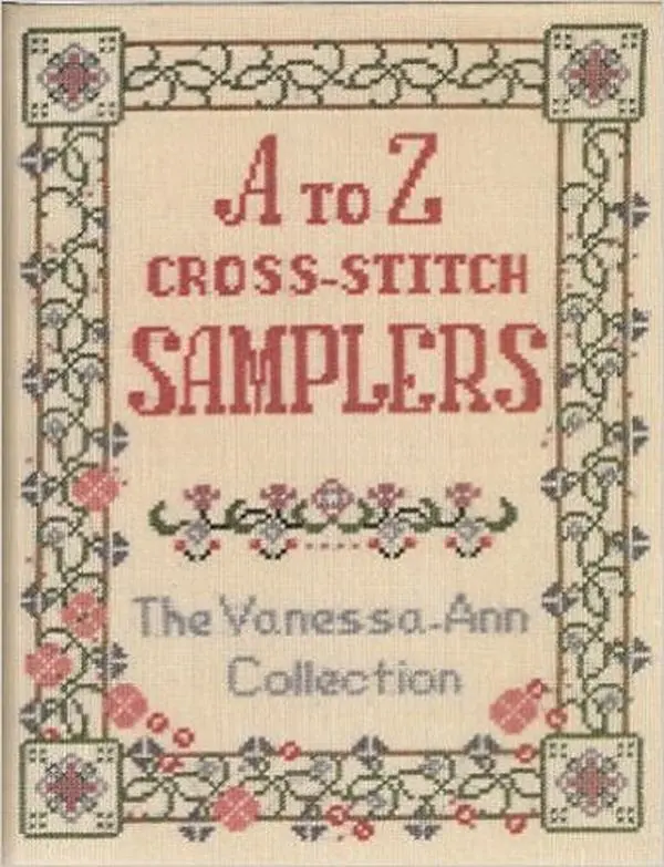 Used Hardcover Book - A to Z Cross Stitch Samplers: The Vanessa Ann Collection by Ann Collechion - English, Cross Stitch Designs, Handicrafts Guide, Alphabet Patterns, Craft Materials Reference, Graphs