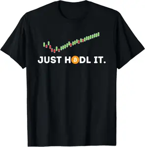 100% Cotton Just HODL It - Funny Crypto Trader BTC Bitcoin Investor T-Shirt