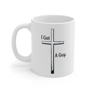 I Got A Guy Jesus Mug Faith Coffee Cup, Funny Christian Saying