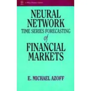 USED-Neural Network Time Series: Forecasting of Financial Markets by E. Michael Azoff (Hardcover)