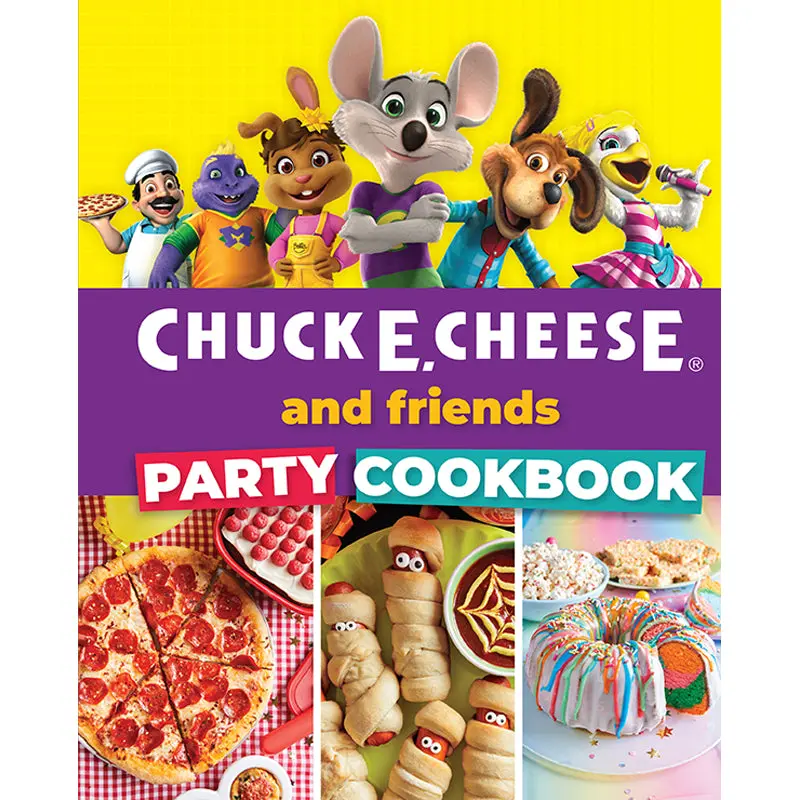 Chuck E. Cheese and Friends Party Cookbook