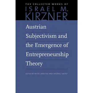 USED-Austrian Subjectivism and the Emergence of Entrepreneurship Theory by Kirzner, Israel M. (Paperback)