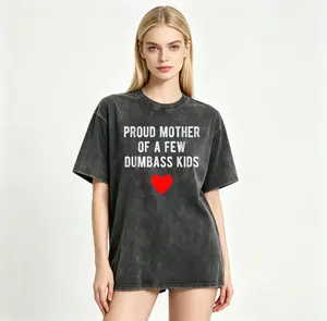 Proud Mother of a Few Dumbass Kids Funny Mother's Day T-Shirt Top Summer