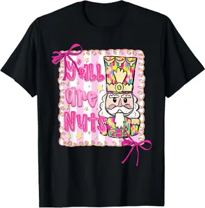 Y'All Are Nuts Nutcracker Coquette Bow Christmas Holiday T-Shirt
