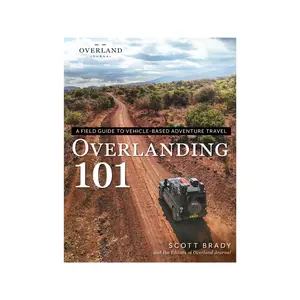 Overlanding 101: A Field Guide to Vehicle-Based Adventure Travel
