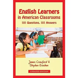 USED-English Learners in American Classrooms: 101 Questions, 101 Answers by Crawford, James (Paperback)