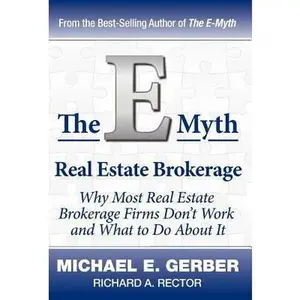 USED-The E-Myth Real Estate Brokerage: Why Most Real Estate Brokerage Firms Don't Work and What to Do about It by Gerber, Michael E. (Hardcover)