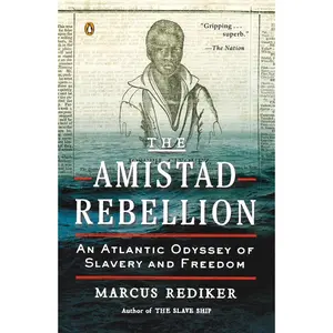USED-The Amistad Rebellion: An Atlantic Odyssey of Slavery and Freedom by Rediker, Marcus (Paperback)