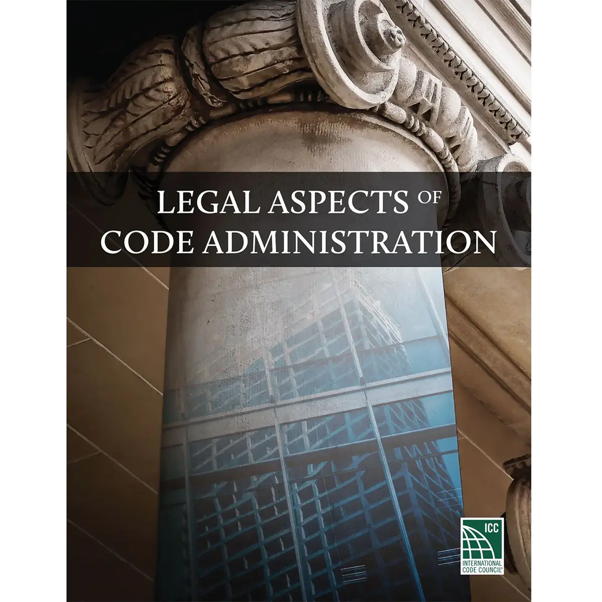 Legal Aspects of Code Administration, 2017 Edition