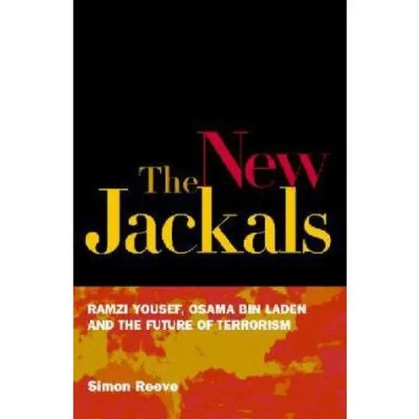 USED Book - The New Jackals: Ramzi Yousef, Osama Bin Laden and the Future of Terrorism by Simon Reeve (Hardcover) - english