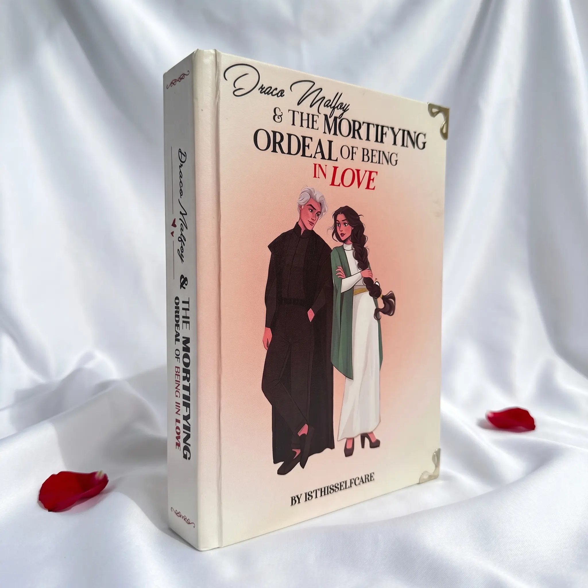 Draco Malfoy and the Mortifying Ordeal of Being in Love – Hardcover Fanfic Collector’s Edition, Romance & Fantasy YA Book