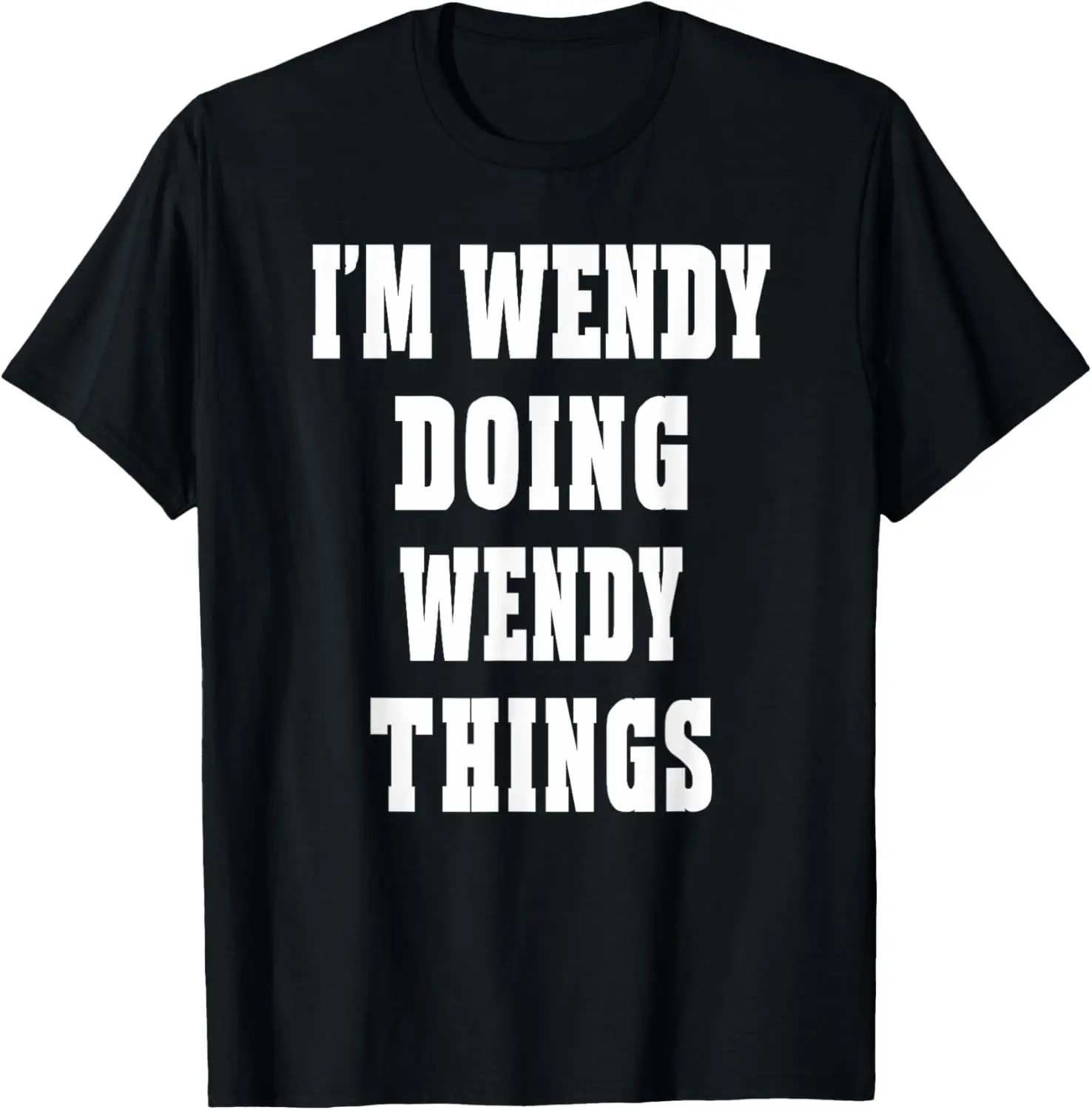 Cotton(pure) Wendy Things Funny Personalized Name Wendy T-Shirt