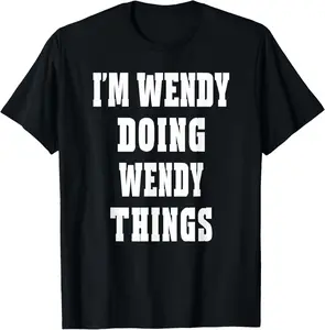 Cotton(pure) Wendy Things Funny Personalized Name Wendy T-Shirt