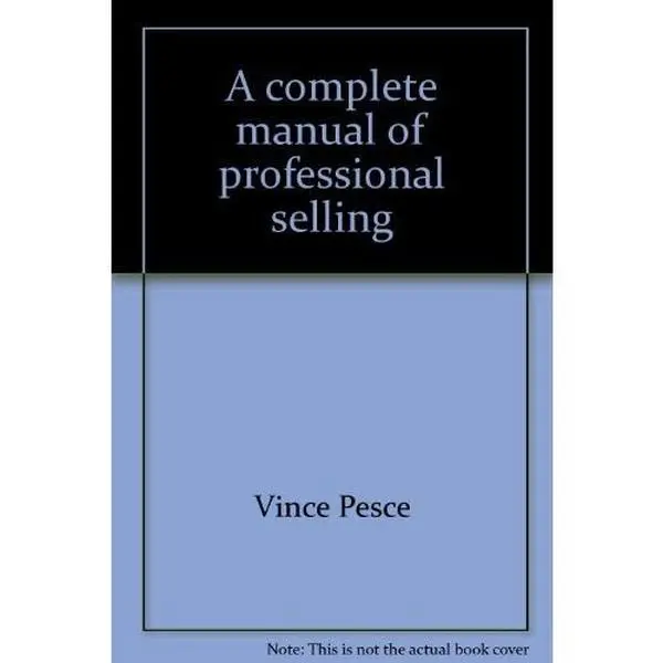 USED Book - A complete manual of professional selling: The modular approach to sales success by Vince Pesce (Paperback) - english