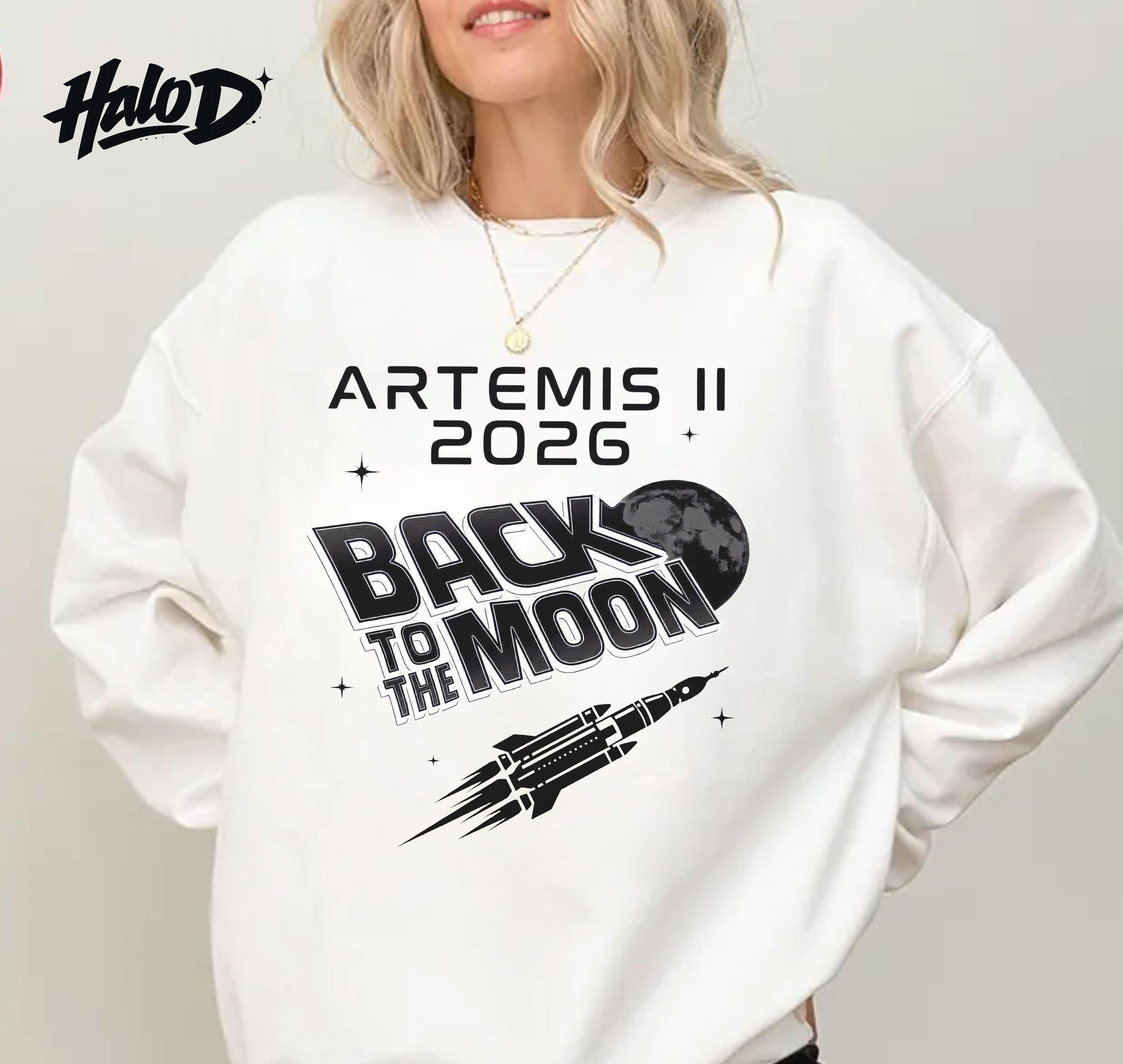 Artemis II 2026 Back To The Moon Shirt, NASA Moon Mission Sweatshirt, Space Lover Graphic Tee, Unisex Astronaut Crewneck Gift
