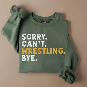 Wrestling Mom Sweatshirt, Wrestling Gifts, Sweatshirts For Wrestler, Sorry Can't Wrestling Bye Sweaters, Sports Mom T shirt, Unisex, Comfort Top