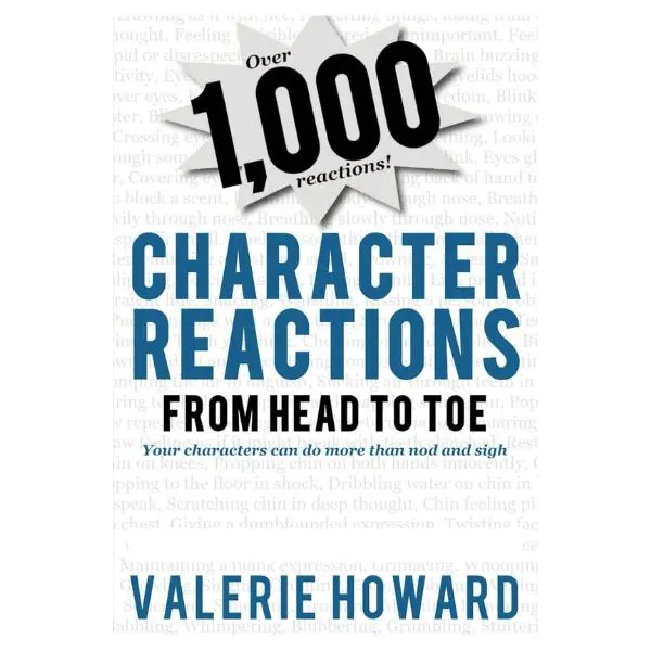 Character Reactions from Head to Toe: Indie Author Resources Workbook, Paperback