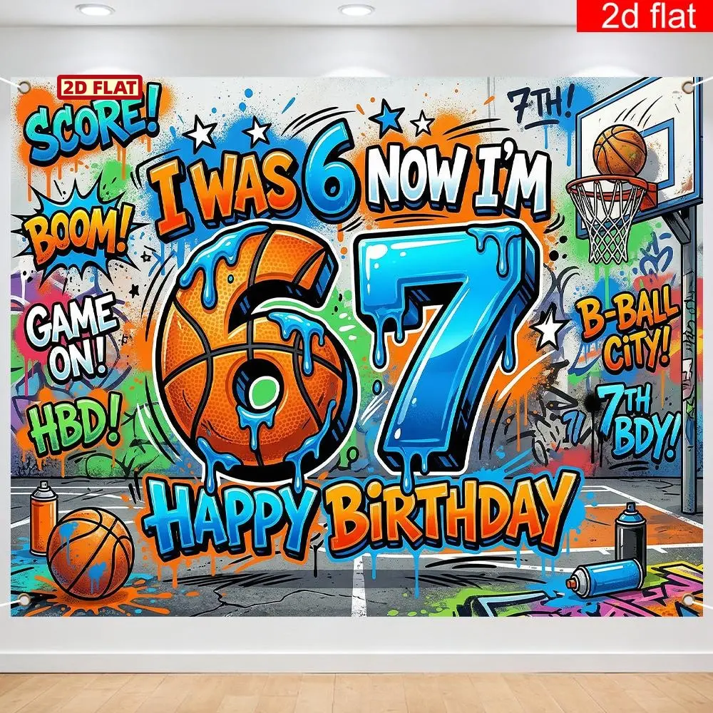 2D Flat Banner, Sports Style 6/7 Themed Party Banner Backdrop, 'I WAS 6 NOW I'M 7', Graffiti Background, Basketball Element Design, Fun 6/7 Creative Design, Used for Decoration Changes for Ages 6 to 7, Bi