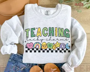 Teaching Lucky Charms St. Patricks Day Sweatshirt, Teacher Crewneck Sweatshirt, Saint Patricks Day Shirts Gift For Teacher, Teacher Shirts