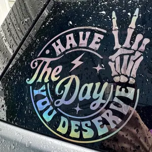 Have The Day You Deserve car decal, laptop decal, vinyl decal, water bottle sticker