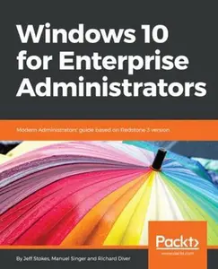 USED-Windows 10 for Enterprise Administrators: Modern Administrators' guide based on Redstone 3 version by Stokes, Jeff (Paperback)